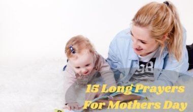 15 Long Prayers For Mothers Day