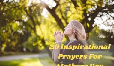 20 Inspirational Prayers For Mothers Day