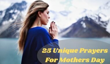 25 Unique Prayers For Mothers Day