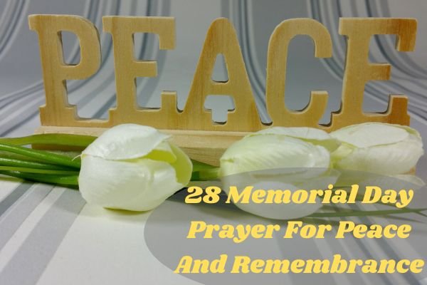 Memorial Day Prayer For Peace And Remembrance