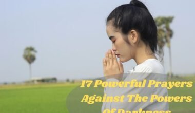 17 Powerful Prayers Against The Powers Of Darkness