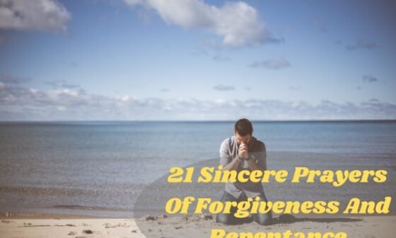 21 Sincere Prayers Of Forgiveness And Repentance