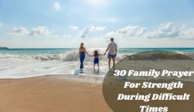 Family Prayer For Strength During Difficult Times