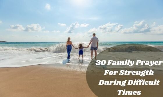 Family Prayer For Strength During Difficult Times