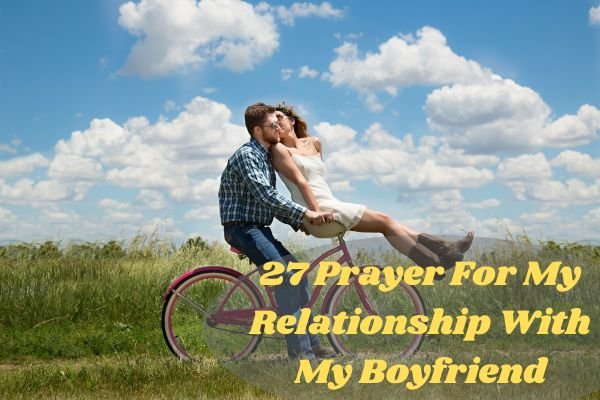 Prayer For My Relationship With My Boyfriend