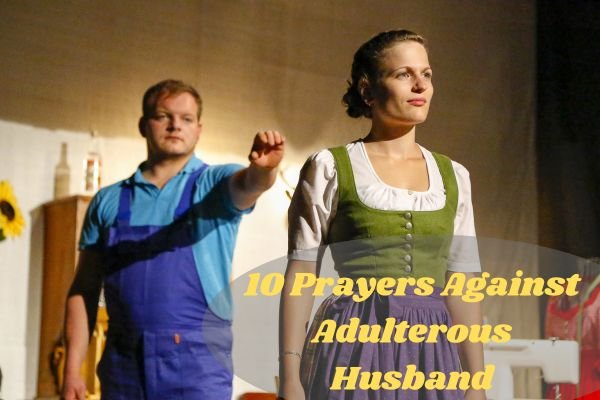 Prayers Against Adulterous Husband