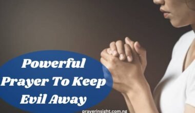 Powerful Prayer To Keep Evil Away