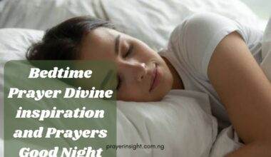 Bedtime Prayer Divine inspiration and Prayers Good Night