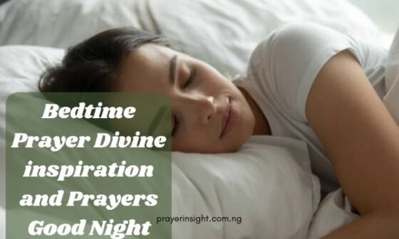 Bedtime Prayer Divine inspiration and Prayers Good Night