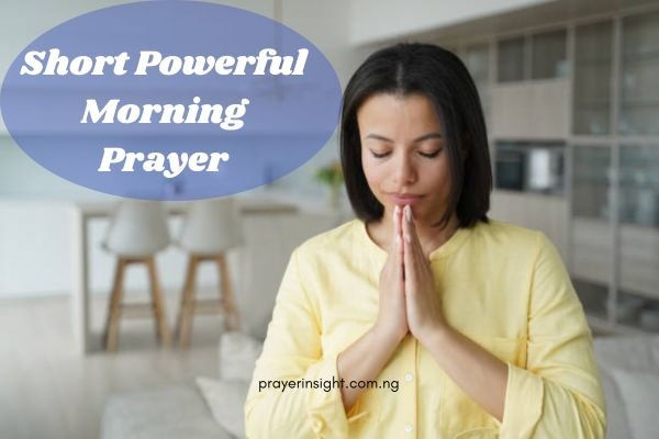 Short Powerful Morning Prayer