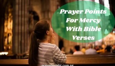 ​Prayer Points For Mercy With Bible Verses