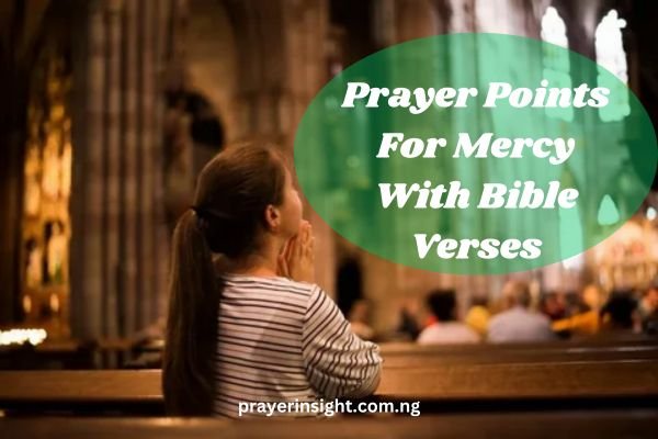 ​Prayer Points For Mercy With Bible Verses