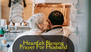 Heartfelt Blessing Prayer For Husband​