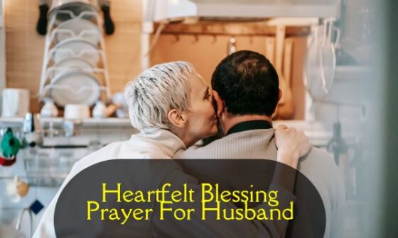 Heartfelt Blessing Prayer For Husband​