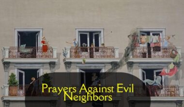 Prayers Against Evil Neighbors